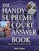 The Handy Supreme Court Answer Book (The Handy Answer Book Series)