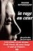 La Rage au Coeur