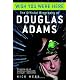 Wish You Were Here: The Official Biography of Douglas Adams