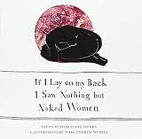 If I lay on my back I saw nothing but naked women