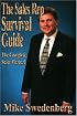 The Sales Rep Survival Guide: The Complete Sales Manual