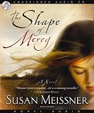 The Shape of Mercy: A Novel