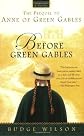 Before Green Gables [Paperback]
