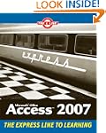 Microsoft Office Access 2007: The L L...