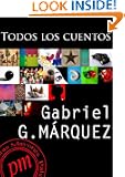 Todos los cuentos (Spanish Edition)