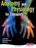 Anatomy and Physiology for Therapists