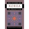 Religions of Korea in Practice (Princeton Readings in Religions)