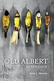Old Albert : an epilogue