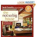 The Not So Big House: A Blueprint for the Way We Really Live