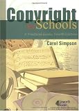 Copyright for Schools: A Practical Guide (Copyright Series)