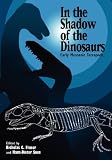 In the Shadow of the Dinosaurs: Early Mesozoic Tetrapods