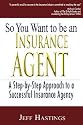So You Want to Be an Insurance Agent