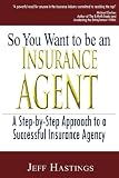 So You Want to Be an Insurance Agent