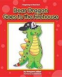 Dear Dragon Goes to the Firehouse (New Dear Dragon)