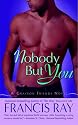 Nobody But You: A Grayson Friends Novel