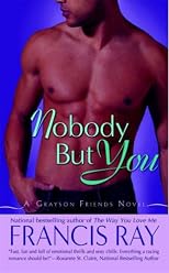 Nobody But You: A Grayson Friends Novel (Grayson Friends)