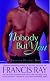 Nobody But You: A Grayson Friends Novel (Grayson Friends)
