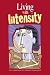 Search : Living With Intensity: Understanding the Sensitivity, Excitability, and the Emotional Development of Gifted Children, Adolescents, and Adults