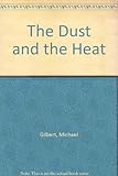 The dust and the heat