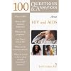 100 Questions and Answers About HIV and AIDS