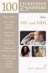 100 Questions and Answers About HIV and AIDS