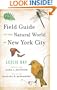 Field Guide to the Natural World of New York City