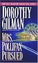 Mrs. Pollifax Pursued (Mrs. Pollifax Mysteries) Mrs. Pollifax Pursued (Mrs. Pollifax Mysteries)