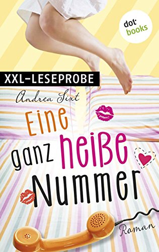 XXL-Leseprobe: Eine ganz heiße Nummer: Roman (Allgemeine Reihe. Bastei Lübbe Taschenbücher) (German Edition)