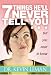 Book cover of 7 Things He'll Never Tell You: . . . But You Need to Know.