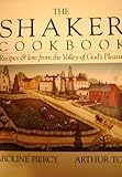 The Shaker Cookbook: Recipes and Lore From the Valley of God's Pleasure