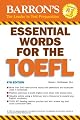Essential Words for the TOEFL (Essential Words for the Toefl)