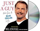 Just a Guy: Notes from a Blue Collar Life