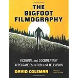 The Bigfoot Filmography: Fictional and Documentary Appearances in Film and Television
