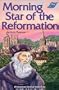 Morning Star Of The Reformation - Historical Fiction Based On The Life Of John Wycliffe