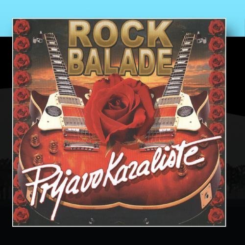 Prljavo Kazaliste - Rock Balade By Prljavo Kazaliste - Zortam Music