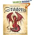 Drawing Dragons: Learn How to Create Fantastic Fire-Breathing Dragons