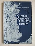 Climatic change in later pre-history