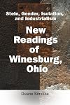 Stein, Gender, Isolation, and Industrialism : New Readings of Winesburg, Ohio