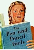 The pen and pencil girls