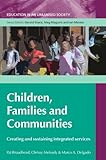 Children, families and communities : creating and sustaining integrated services