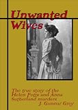 Unwanted Wives: The Helen Potts and Anna Sutherland cases