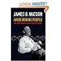 Avoid Boring People: And other lessons from a life in science