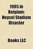 1985 in Belgium: Heysel Stadium Disaster