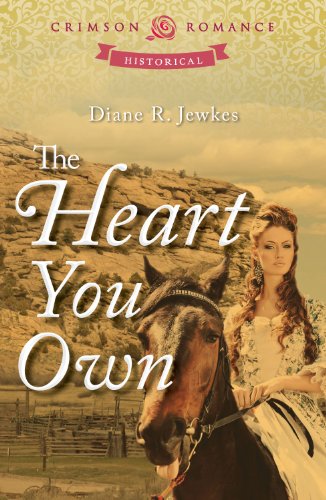 The Heart You Own (Crimson Romance) by Diane R. Jewkes The Heart You Own (Crimson Romance) by Diane R. Jewkes