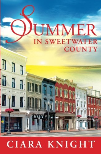 Summer in Sweetwater County (Sweetwater County Series) (Volume 3)
