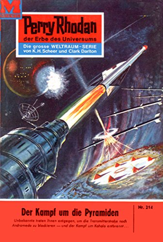 Perry Rhodan 214: Der Kampf um die Pyramiden (Heftroman): Perry Rhodan-Zyklus 