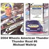 Wheels Thunder Road 04 Michael Waltrip Premier Card
