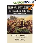 Click here to buy TALES OF A BATTLEGROUND: New Jersey's Role in the Era of the American Revolution by  HENRY F. SKIRBST.