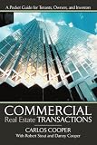 Commercial Real Estate Transactions: A Pocket Guide for Tenants, Owners and Investors