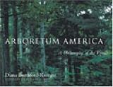 Arboretum America: A Philosophy of the Forest